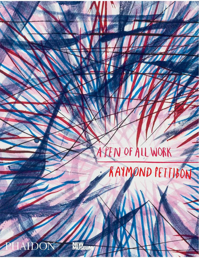 Book: RAYMOND PETTIBON - A Pen Of All Work