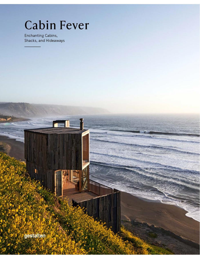 Book: CABIN FEVER, Enchanting Cabins, Shacks, and Hideaways