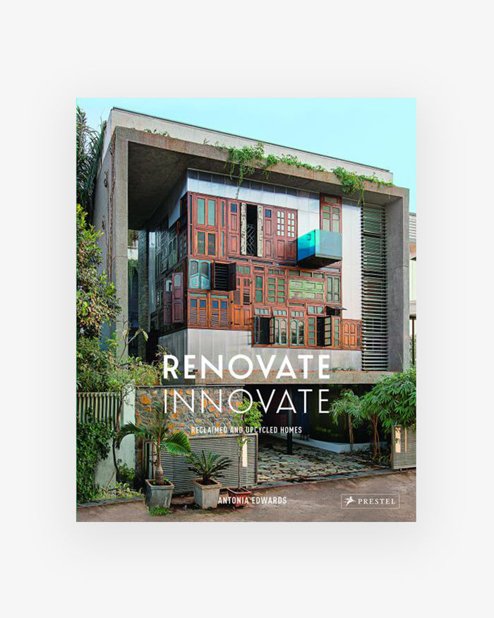 Book: RENOVATE INNOVATE - Reclaimed & Upcycled Houses