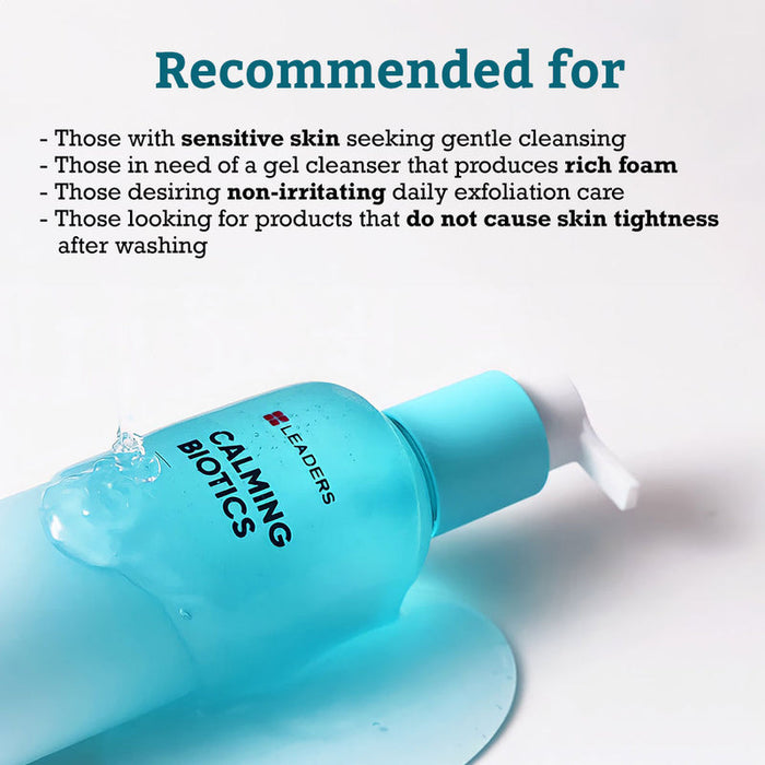 Calming Biotics Gel Cleanser | Leaders bottle with gel texture, shown pouring out, recommended for sensitive skin, gentle cleansing, rich foam, non-irritating exfoliation, and no skin tightness.