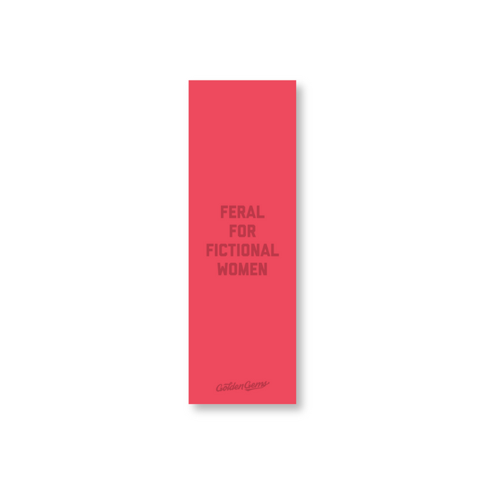 Feral for Fictional Women Bookmark