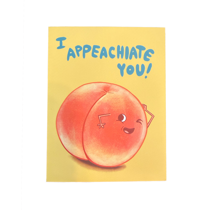I Appeachiate You Card