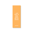 I Just Want to Read and Eat Snacks Bookmark