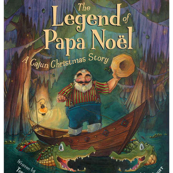 The Legend of Papa Noel: A Cajun Christmas Story