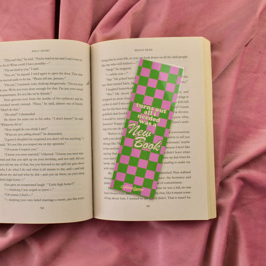 Turns Out All I Needed Was a New Book Bookmark